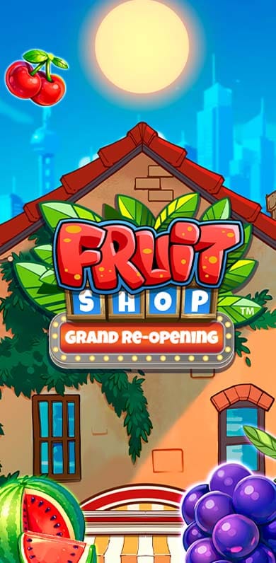 Fruit Shop Grand Re-Opening
