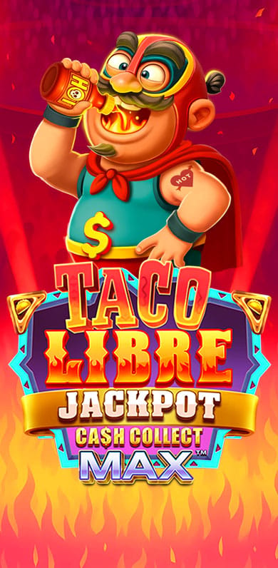 Taco Libre Jackpot: Cash Collect Max in New_TopNew