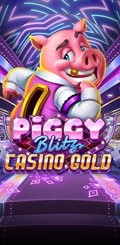 Piggy Blitz Casino Gold in gr_specialfeatured