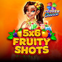 5x6 Fruity Shots Clover Chance in ClassicSlots